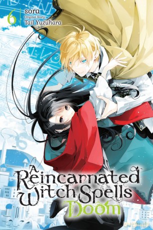A Reincarnated Witch Spells Doom Vol. 6 [KSIĄŻKA]