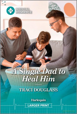 A Single Dad To Heal Him [KSIĄŻKA]