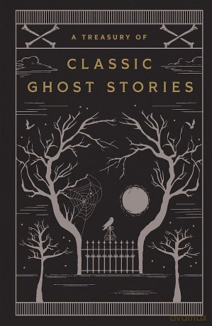 A Treasury of Classic Ghost Stories [KSIĄŻKA]