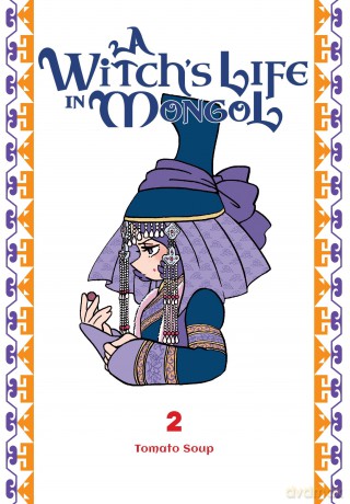 A WitchÇŃs Life in Mongol Vol. 2 [KSIĄŻKA]