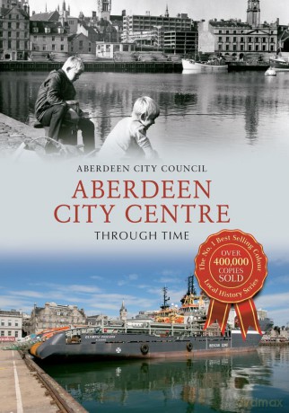 Aberdeen City Centre Through T [KSIĄŻKA]