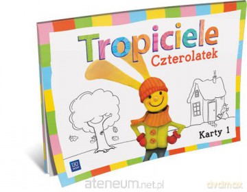Tropiciele Czterolatek. Karty pracy część 1 [KSIĄŻKA]