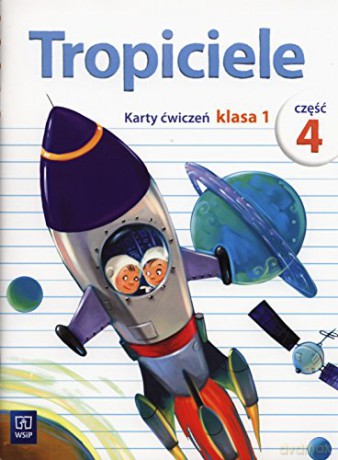 Tropiciele Szkoła Podstawowa 1 część4 Karty ćwiczeń [KSIĄŻKA]