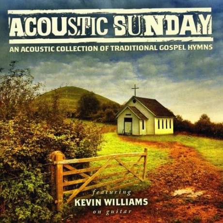 Williams,Kevin: Acoustic Sunday [CD]