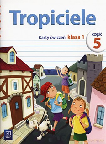 Tropiciele Szkoła Podstawowa 1 część5 Karty ćwiczeń [KSIĄŻKA]