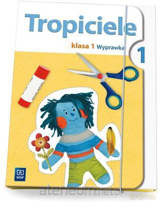 Tropiciele Szkoła Podstawowa 1 wyprawka część 1 [KSIĄŻKA]