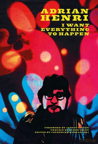 Adrian Henri I Want Everything to Happen [KSIĄŻKA]