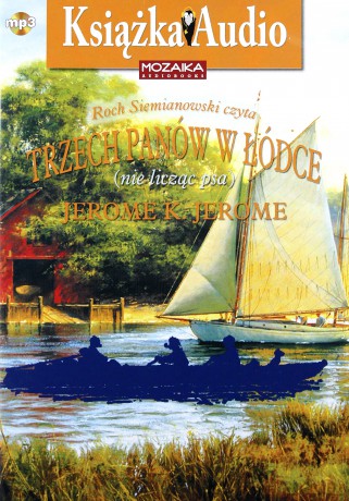 Trzech panów w łódce (nie licząc psa) - Jerome K. Jerome [AUDIOBOOK]