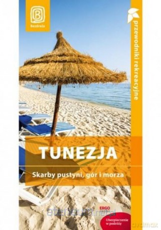 Tunezja. Skarby pustyni, gór i morza [KSIĄŻKA]