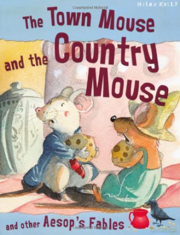 Aesops Fables The Town Mouse And The Country Mouse [KSIĄŻKA]
