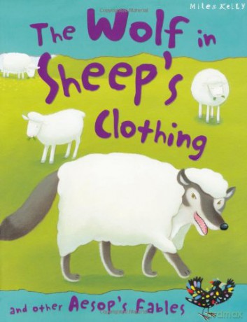 Aesops Fables The Wolf In Sheeps Clothing [KSIĄŻKA]