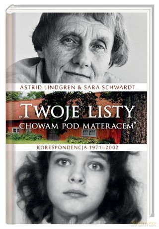 Twoje listy chowam pod materacem. Korespondencja [KSIĄŻKA]