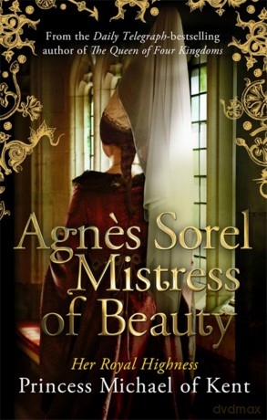 AgnÉs Sorel Mistress of Beauty [KSIĄŻKA]