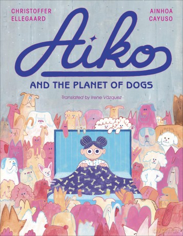 Aiko and the Planet of Dogs [KSIĄŻKA]