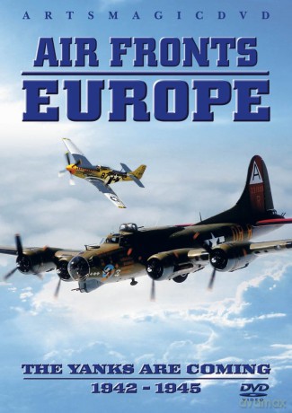 Air Fronts Europe The Yanks Are Coming [DVD]