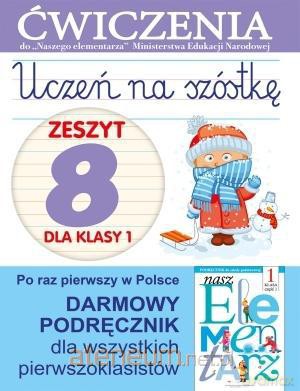 Uczeń na szóstkę. Zeszyt 8 dla klasy 1. Ćwiczenia [KSIĄŻKA]