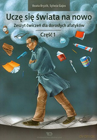 Uczę się świata na nowo. Zeszyt ćwiczeń część1 [KSIĄŻKA]