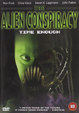 Alien Conspiracy - Time Enough [DVD]