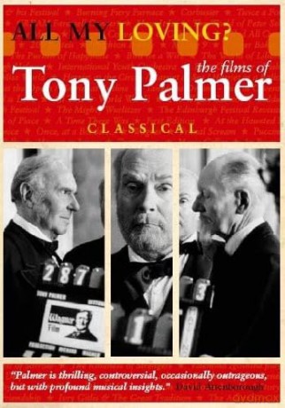 All My Loving: Tony Palmers Classical C [DVD]