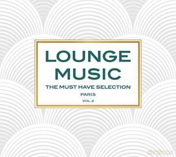 Lounge Music: Must Have Select Paris 2 [3CD]