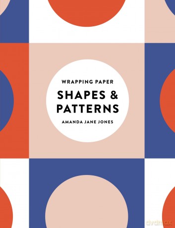 Amanda Jane Jones Wrapping Paper Shapes and Patterns [KSIĄŻKA]