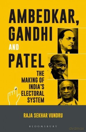 Ambedkar Gandhi and Patel [KSIĄŻKA]