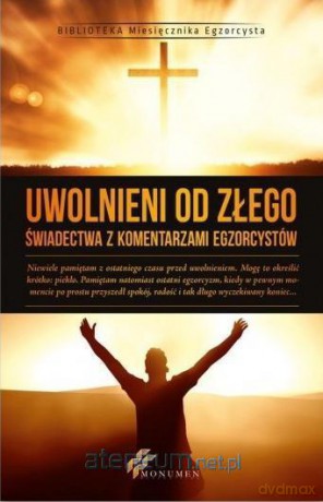 Uwolnieni od Złego [KSIĄŻKA]