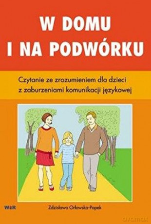 W domu i na podwórku. Czytanie ze zakres rozszerzonyozumieniem [KSIĄŻKA]