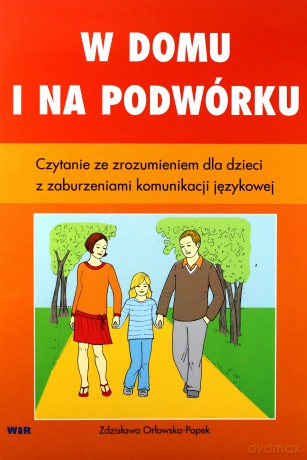 W domu i na podwórku. Czytanie ze zakres rozszerzonyozumieniem [KSIĄŻKA]