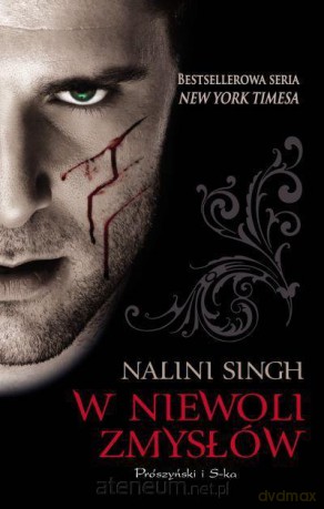 W niewoli zmysłów - Nalini Singh [KSIĄŻKA]