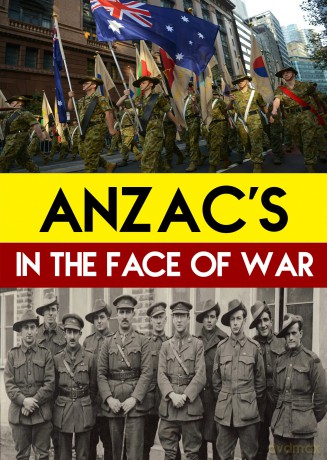 Anzac's - In The Face Of War [DVD]