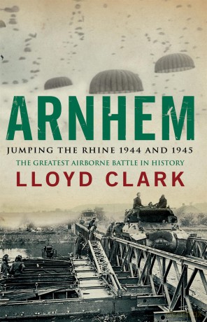 Arnhem Jumping the Rhine 1944 1945 [KSIĄŻKA]