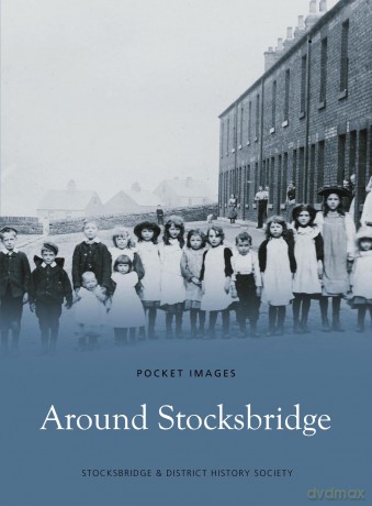 Around Stocksbridge Pocket Images [KSIĄŻKA]