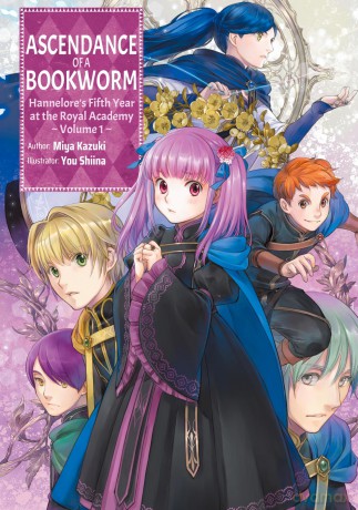 Ascendance of a Bookworm HanneloreÇŃs Fifth Year at the Royal Academy Volume 1 [KSIĄŻKA]