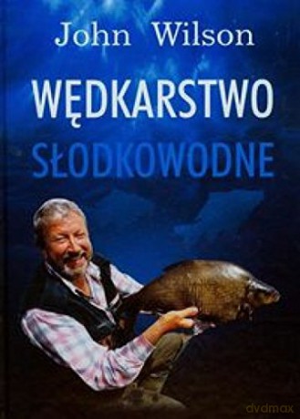 Wędkarstwo słodkowodne [KSIĄŻKA]