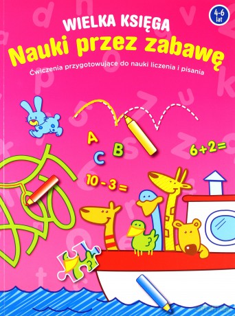 Wielka księga nauki przez zabawę 4-6 lat [KSIĄŻKA]