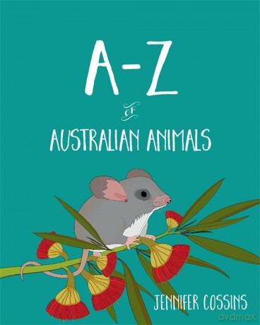 AZ of Australian Animals [KSIĄŻKA]
