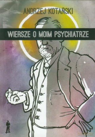 Wiersze o moim psychiatrze [KSIĄŻKA]
