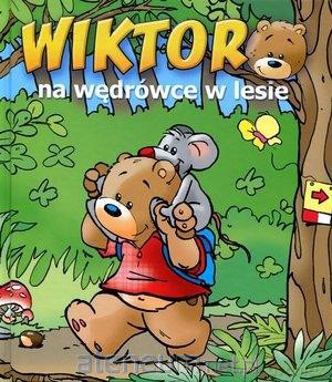 Wiktor na wędrówce w lesie [KSIĄŻKA]