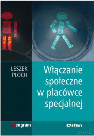 Włączanie społeczne w placówce specjalnej [KSIĄŻKA]