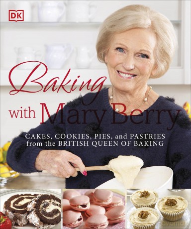 Baking With Mary Berry [KSIĄŻKA]