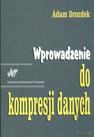 Wprowadzenie do kompresji danych [KSIĄŻKA]