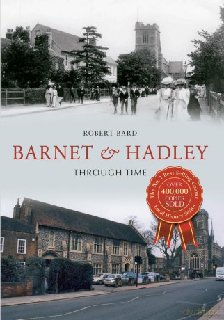Barnet Hadley Through Time [KSIĄŻKA]