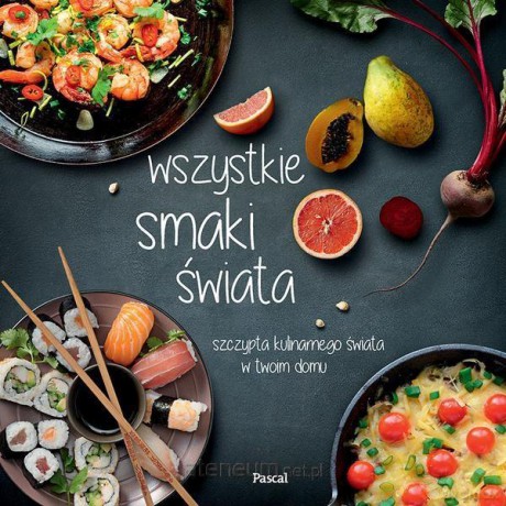 Wszystkie smaki świata [KSIĄŻKA]