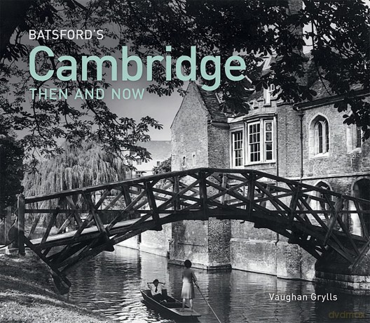 Batsfords Cambridge Then and Now [KSIĄŻKA]