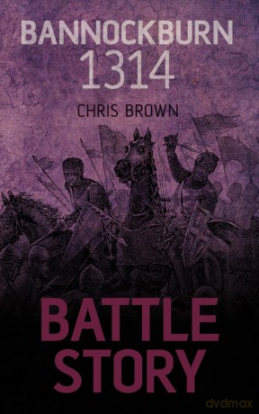 Battle Story Bannockburn 1314 [KSIĄŻKA]