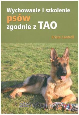 Wychowanie i szkolenie psów zgodnie z Tao [KSIĄŻKA]