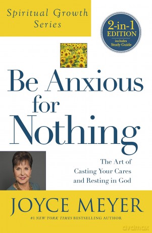 Be Anxious For Nothing Spiritual Growth Series [KSIĄŻKA]