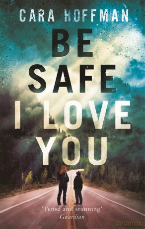 Be Safe I Love You [KSIĄŻKA]
