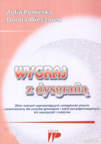 Wygraj z dysgrafią zbiór ćwiczeń dla uczniów [KSIĄŻKA]